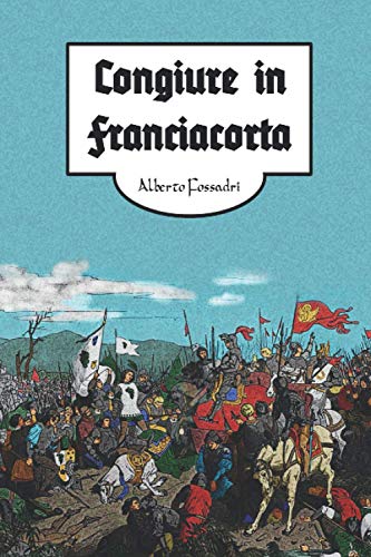 Book cover depicting a medieval battle scene with text "Congiure in Franciacorta".