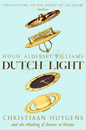 Book cover: “Dutch Light” about Christiaan Huygens, with clockwork and Saturn imagery.