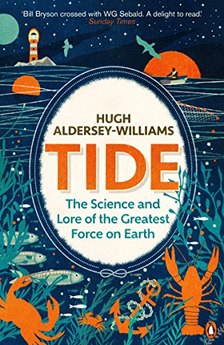The image depicts the cover of the book "Tide: The Science and Lore of the Greatest Force on Earth". Alt text: Book cover with underwater scene, title, and author name in orange and teal.