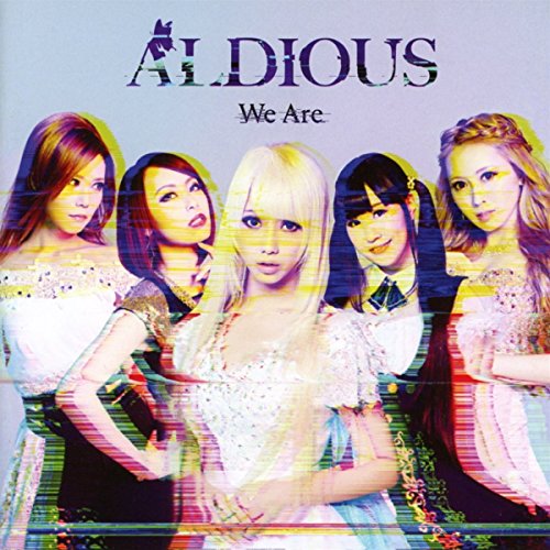 CD cover for Aldious’ “We Are,” featuring four women with glitch effect.