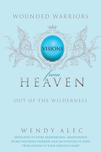 Book cover: "Wounded Warriors: Visions from Heaven" with ornate silver design.