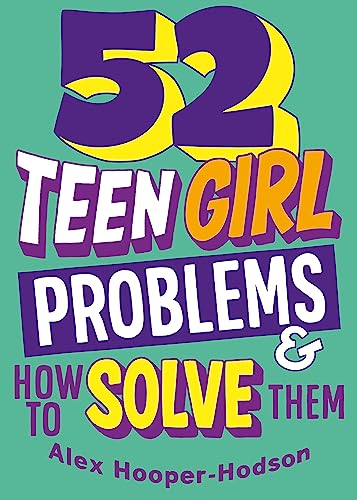 Book cover with large, colorful text: "52 Teen Girl Problems & How to Solve Them.