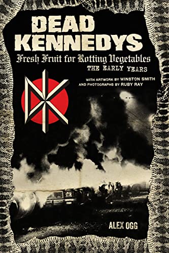 Book cover for "Dead Kennedys: Fresh Fruit for Rotting Vegetables".