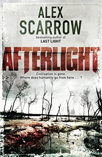 Book cover for Afterlight by Alex Scarrow featuring a desolate, post-apocalyptic landscape.