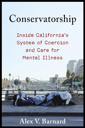 Book cover depicting homelessness with text about California conservatorship and mental illness.