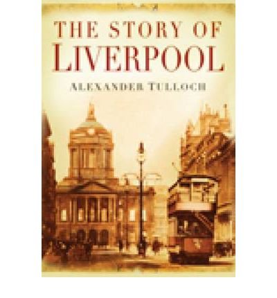 Book cover: "The Story of Liverpool" with city skyline image.
