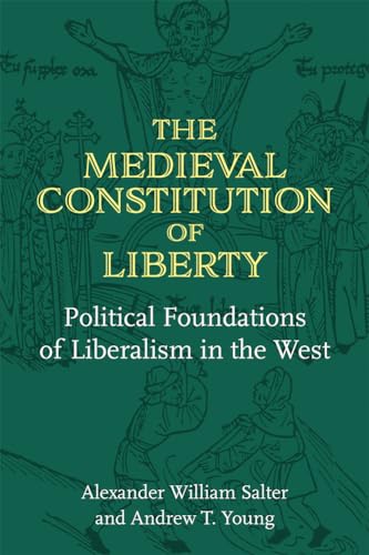 Book cover: “The Medieval Constitution of Liberty” with illuminated figures.