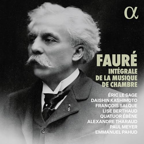 Portrait of Gabriel Fauré with album title and performer names.