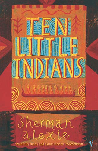 Book cover: “Ten Little Indians” by Sherman Alexie, colorful illustration.