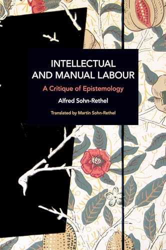 Book cover: “Intellectual and Manual Labour” by Alfred Sohn-Rethel, floral design.