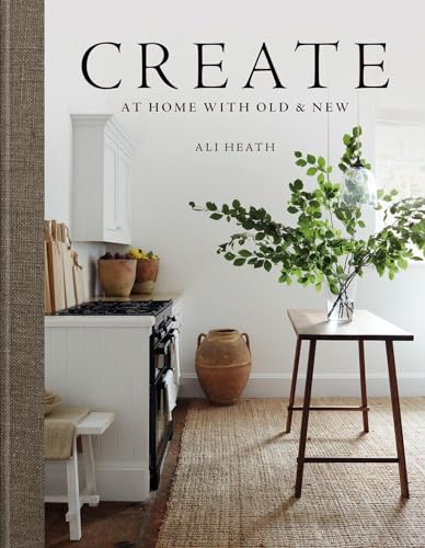 Book cover titled Create by Ali Heath showing a bright kitchen with rustic decor.