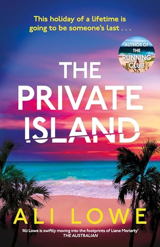 Book cover: "The Private Island" by Ali Lowe, with beach and sunset scene.