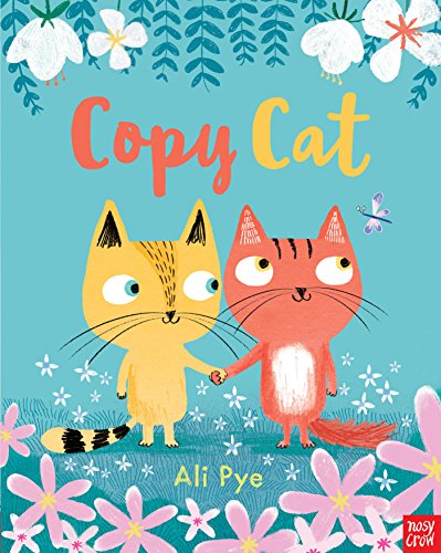Book cover: "Copy Cat" features two colorful cats holding hands, flowers.