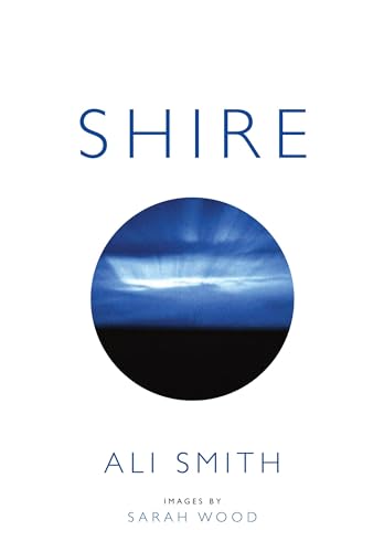 Book cover: "Shire" by Ali Smith, with blue and white imagery.