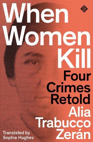 Book cover: “When Women Kill” with a woman’s face in halftone.