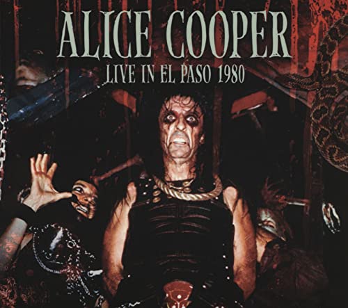 Alice Cooper album cover, "Live In El Paso 1980," dramatic stage makeup.