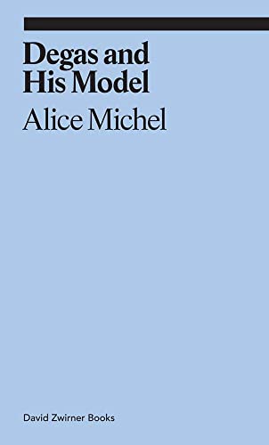 Book cover: "Degas and His Model" by Alice Michel, light blue background.