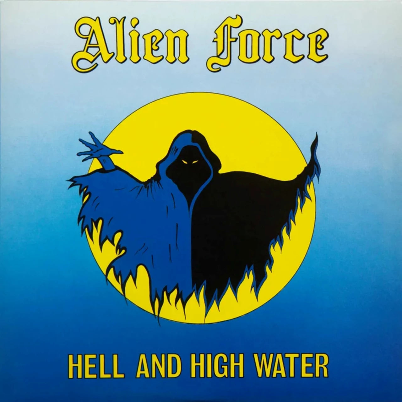 Album cover: "Alien Force - Hell And High Water" with a hooded figure.