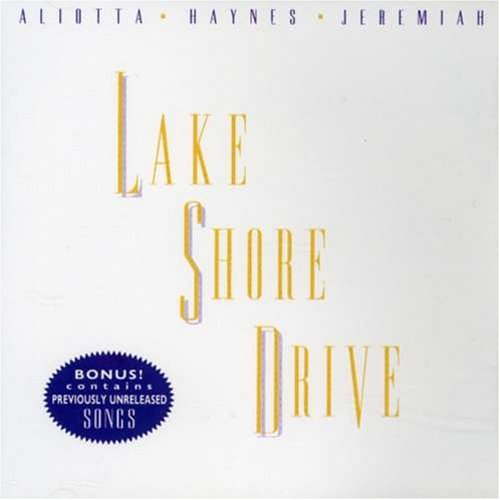 Aliotta / Haynes / Jeremiah - Lake Shore Drive [CD]