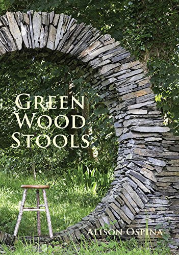 Book cover for "Green Wood Stools" showing a stone arch and stool.