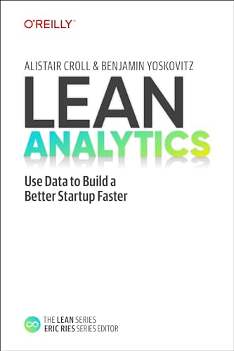 Book cover of Lean Analytics by Alistair Croll and Benjamin Yoskovitz, O'Reilly Media.
