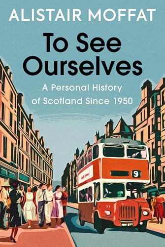 Book cover: "To See Ourselves" with a vintage Scottish street scene.