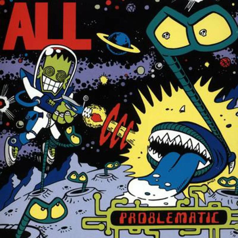 Album cover for “All - Problematic” featuring cartoon alien and space scene.
