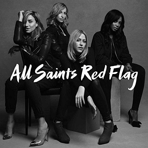 Black and white photo of four women, album cover for All Saints’ “Red Flag.”