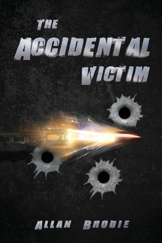 Book cover: “The Accidental Victim” with a gun and bullet holes.