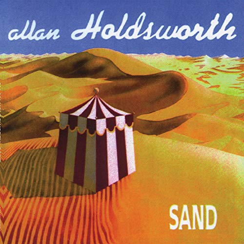 CD cover for Allan Holdsworth’s “Sand” featuring a striped tent in a desert.