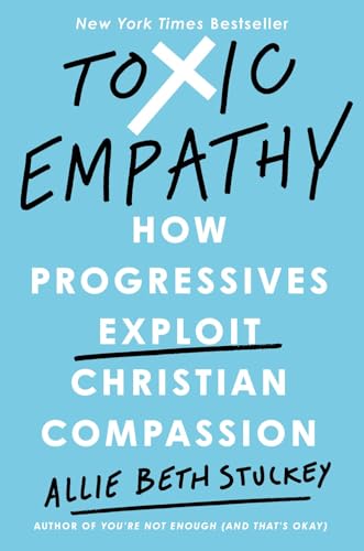 Book cover: "Toxic Empathy" by Allie Beth Stuckey, blue background.