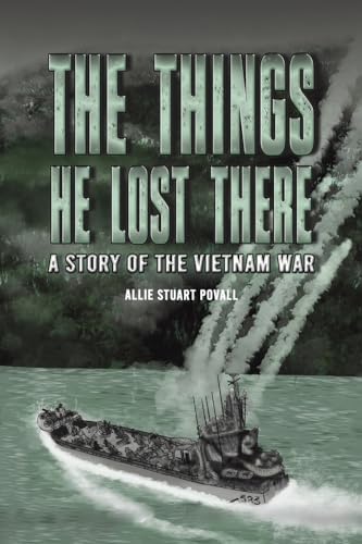 Book cover: “The Things He Lost There,” Vietnam War story, boat image.