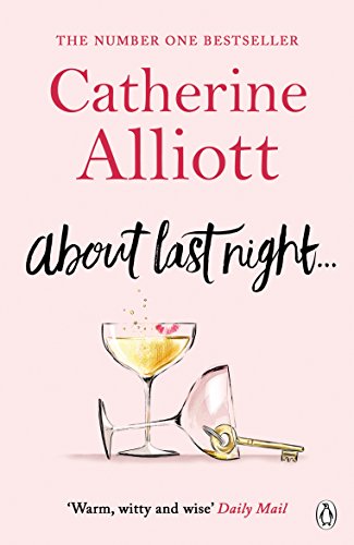 Book cover: “About Last Night” by Catherine Alliott, with champagne glasses and a key.