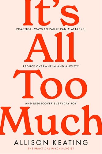 Book cover with large red text reading "It's All Too Much" by Allison Keating.