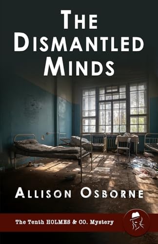 Book cover: “The Dismantled Minds” depicts a dilapidated hospital ward.