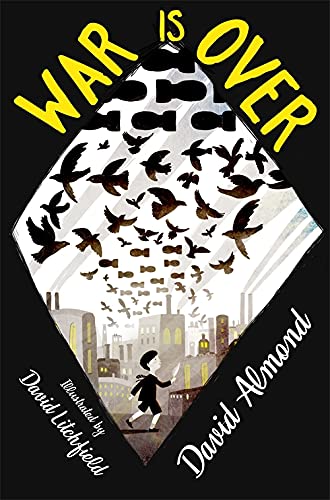 Book cover: boy releasing doves over a factory town, titled "War is Over".