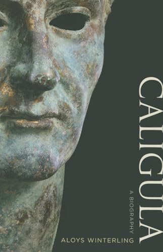 Book cover featuring a weathered bronze bust and the title "Caligula: A Biography".