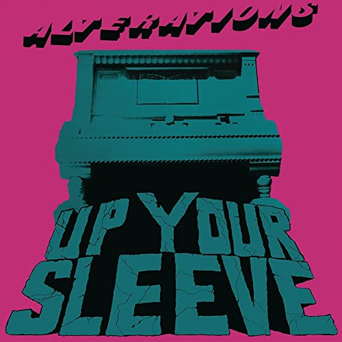 Album cover for Alterations’ “Up Your Sleeve” featuring a teal piano.