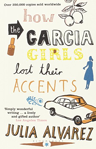 Book cover: “How the Garcia Girls Lost Their Accents” by Julia Alvarez.