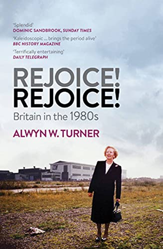 Book cover: "Rejoice! Rejoice!" featuring Margaret Thatcher and a grey landscape.