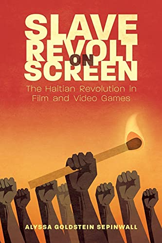 Book cover: "Slave Revolt on Screen" with raised fists and a lit match.