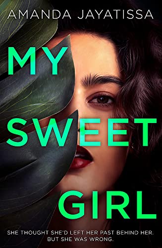 Book cover: woman’s face partially obscured by green leaves, title “My Sweet Girl.”