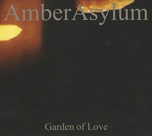 Amber Asylum "Garden Of Love" CD cover, dark background with text.