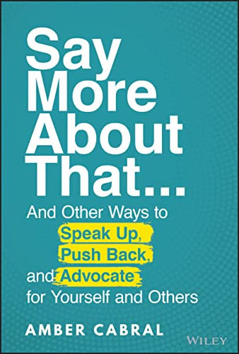 Book cover: "Say More About That..." by Amber Cabral, teal background.