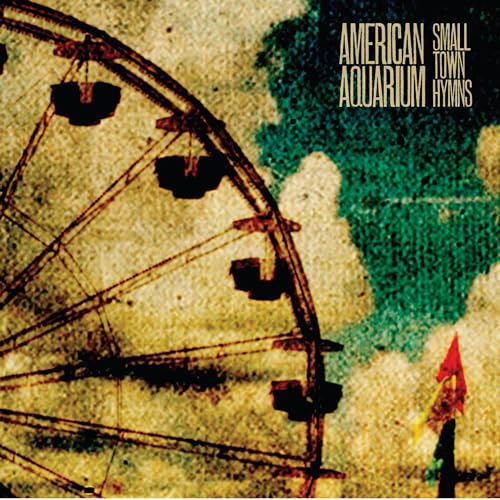 American Aquarium "Small Town Hymns" CD cover with Ferris wheel imagery.