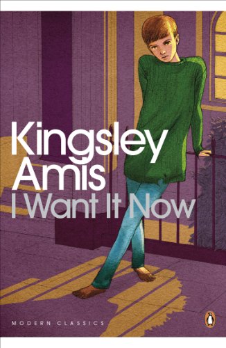 Book cover: "I Want It Now" by Kingsley Amis, featuring a young man.