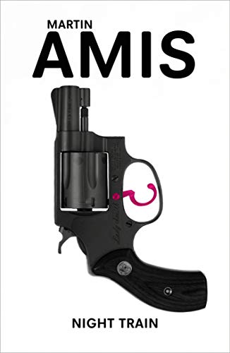 Book cover: black handgun on white, title "Night Train" by Martin Amis.
