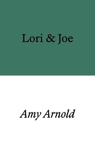 Book cover: "Lori & Joe" by Amy Arnold, split green and white.
