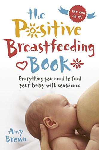 Book cover showing a baby breastfeeding with the title The Positive Breastfeeding Book.