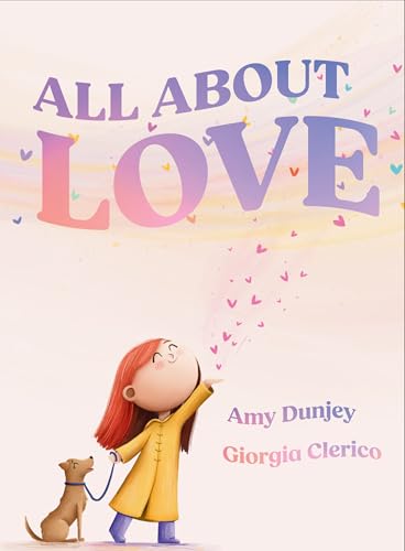Book cover: “All About Love” with girl, dog, and floating hearts.